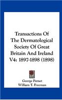 Transactions of the Dermatological Society of Great Britain and Ireland V4