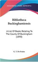 Bibliotheca Buckinghamiensis