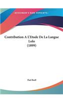 Contribution A L'Etude de La Langue Lolo (1899)
