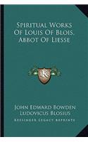 Spiritual Works of Louis of Blois, Abbot of Liesse