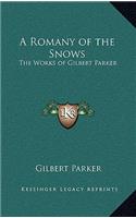 A Romany of the Snows: The Works of Gilbert Parker