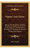 Pippins and Cheese