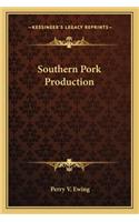 Southern Pork Production