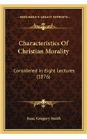 Characteristics Of Christian Morality