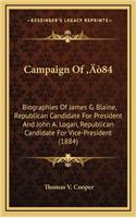 Campaign of '84