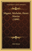 Mignet, Michelet, Henri Martin (1890)