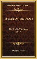 The Life of Joan of Arc