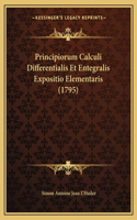 Principiorum Calculi Differentialis Et Entegralis Expositio Elementaris (1795)