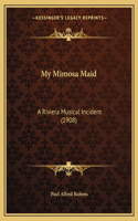 My Mimosa Maid