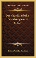Das Neue Eisenbahn-Betriebsreglement (1892)