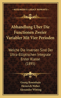 Abhandlung Uber Die Functionen Zweier Variabler Mit Vier Perioden