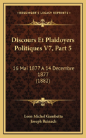 Discours Et Plaidoyers Politiques V7, Part 5