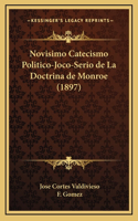 Novisimo Catecismo Politico-Joco-Serio de La Doctrina de Monroe (1897)