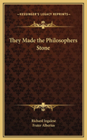 They Made the Philosophers Stone