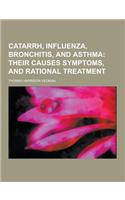 Catarrh, Influenza, Bronchitis, and Asthma