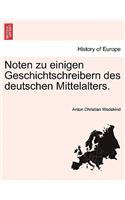 Noten Zu Einigen Geschichtschreibern Des Deutschen Mittelalters.: (German)