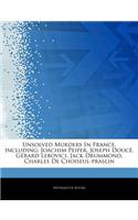 Articles on Unsolved Murders in France, Including: Joachim Peiper, Joseph Douc , G Rard Lebovici, Jack Drummond, Charles de Choiseul-Praslin
