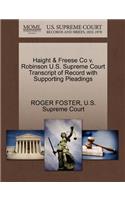 Haight & Freese Co V. Robinson U.S. Supreme Court Transcript of Record with Supporting Pleadings