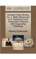 Accident Index Bureau Inc. V. Male (Raymond) U.S. Supreme Court Transcript of Record with Supporting Pleadings