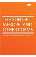 The Son of Merope, and Other Poems