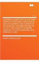 Memorial Address on the Late John Whipple Potter Jenks, Professor of Zoology Emeritus and Curator of the Museums, Delivered Before the Faculty and Students of Brown University in Sayles Memorial Hall, February 6, 1895: (English)