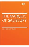 The Marquis of Salisbury