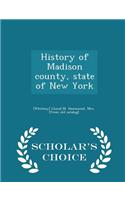 History of Madison County, State of New York - Scholar's Choice Edition