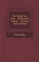Ein Kampf Um ROM: Historischer Roman - Primary Source Edition: (German)