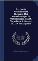 P.c. Hoofts Nederlandsche Historien, Met Aanteekeningen En Ophelderingen Van M. Siegenbeek, A. Simons, En. J. P. Van Cappelle