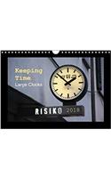 Keeping Time Large Clocks 2018: Time Pieces(Calvendo Places)