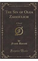 The Sin of Olga Zassoulich, Vol. 3 of 3