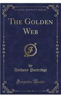 The Golden Web (Classic Reprint): (English)