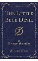 The Little Blue Devil (Classic Reprint)