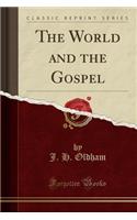 The World and the Gospel (Classic Reprint)