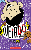 Super Weird! (Weirdo #4): Volume 4(4 Weirdo)