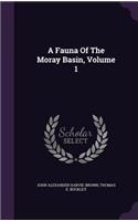 Fauna Of The Moray Basin, Volume 1