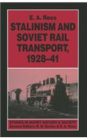 Stalinism and Soviet Rail Transport, 1928-41