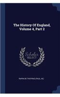 History Of England, Volume 4, Part 2