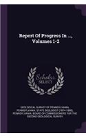 Report of Progress in ..., Volumes 1-2