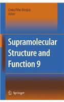 Supramolecular Structure and Function 9