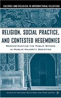 Religion, Social Practice, and Contested Hegemonies