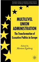 Multilevel Union Administration