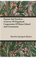 Parents And Teachers - A Survey Of Organized Cooperation Of Home School And Community