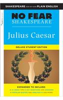 Julius Caesar: No Fear Shakespeare Deluxe Student Edition: No Fear Shakespeare Deluxe Student Editions - Shakespeare Side-By-Side Plain English