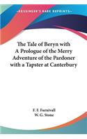 Tale of Beryn with A Prologue of the Merry Adventure of the Pardoner with a Tapster at Canterbury