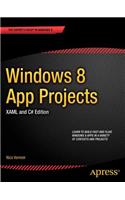 Windows 8 App Projects - XAML and C# Edition: Xaml and C# Edition