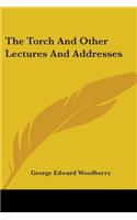 The Torch And Other Lectures And Addresses: (English)
