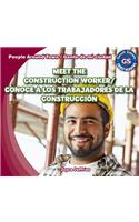 Meet the Construction Worker / Conoce a Los Trabajadores de la Construcción