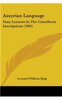 Assyrian Language: Easy Lessons In The Cuneiform Inscriptions (1901)(English)