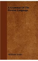 A Grammar Of The Persian Language